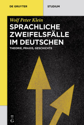 Sprachliche Zweifelsfälle im Deutschen von Klein,  Wolf Peter