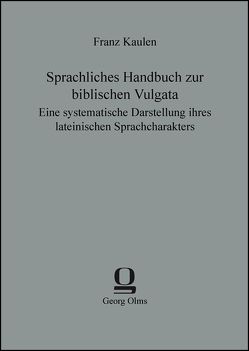 Sprachliches Handbuch zur biblischen Vulgata von Kaulen,  Franz