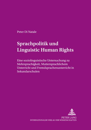 Sprachpolitik und «Linguistic Human Rights» von Di Natale,  Peter