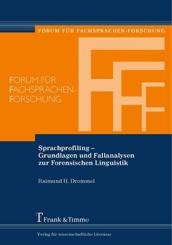Sprachprofiling – Grundlagen und Fallanalysen zur Forensischen Linguistik von Drommel,  Raimund