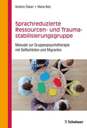 Sprachreduzierte Ressourcen- und Traumastabilisierungsgruppe von Belz,  Maria, Özkan,  Ibrahim