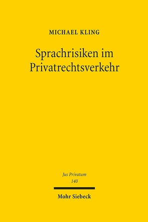 Sprachrisiken im Privatrechtsverkehr von Kling,  Michael