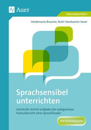 Sprachsensibel unterrichten von Brosche,  Heidemarie, u.a.,  Ruth Hembacher-Sezer