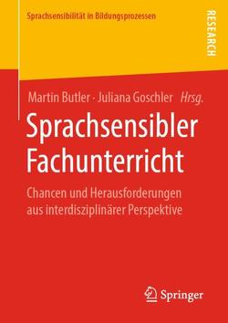 Sprachsensibler Fachunterricht von Butler,  Martin, Goschler,  Juliana