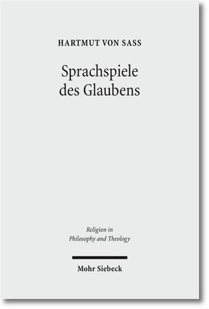 Sprachspiele des Glaubens von von Sass,  Hartmut