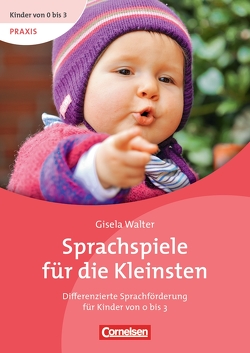 Sprachspiele für die Kleinsten von Walter,  Gisela, Wehrmann,  Ilse