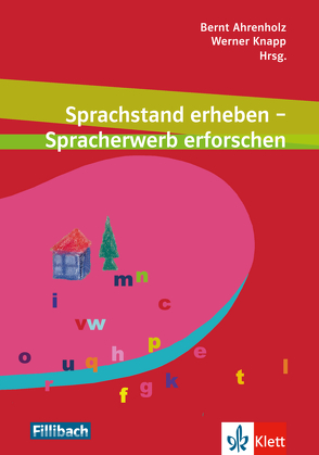 Sprachstand erheben – Spracherwerb erforschen von Ahrenholz,  Bernt, Knapp,  Werner