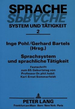 Sprachsystem und sprachliche Tätigkeit von Bartels,  Gerhard, Pohl,  Inge