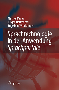 Sprachtechnologie in der Anwendung – von Hoffmeister,  J., Müller,  C., Westkämper,  E.