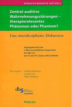 Sprachtherapie Aktuell / Zentral-auditive Wahrnehmungsstörungen von Homburg,  Gerhard, Iven,  Claudia, Maihack,  Volker