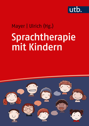 Sprachtherapie mit Kindern von Mayer,  Andreas, Ulrich,  Tanja