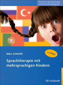 Sprachtherapie mit mehrsprachigen Kindern von Schmidt,  Marc