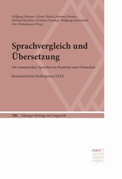 Sprachvergleich und Übersetzung von Dahmen,  Wolfgang, Holtus,  Günter, Kramer,  Johannes, Metzeltin,  Michael, Ossenkop,  Christina, Schweickard,  Wolfgang, Winkelmann,  Otto