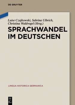 Sprachwandel im Deutschen von Czajkowski,  Luise, Ulbrich-Bösch,  Sabrina, Waldvogel,  Christina