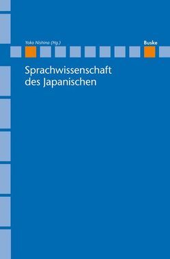Sprachwissenschaft des Japanischen von Nishina,  Yoko