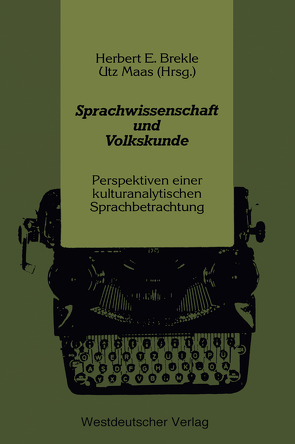 Sprachwissenschaft und Volkskunde von Brekle,  Herbert E., Maas,  Utz