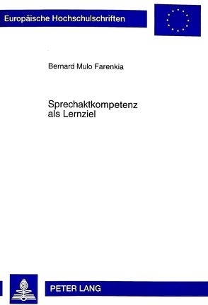 Sprechaktkompetenz als Lernziel von Mulo Farenkia,  Bernhard