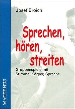 Sprechen, hören, streiten von Broich,  Josef