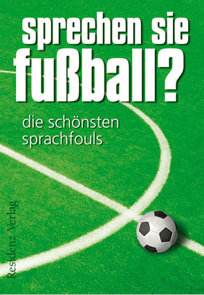 Sprechen Sie Fußball? Band I von Eisenhuber,  Günther