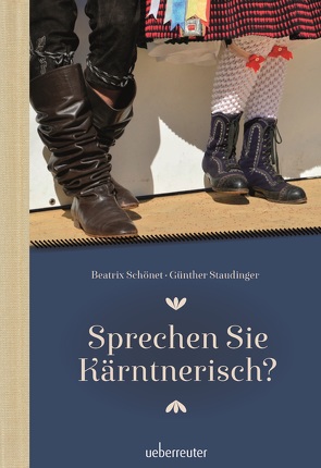 Sprechen Sie Kärntnerisch von Schönet,  Beatrix, Staudinger,  Günther