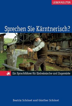 Sprechen Sie Kärntnerisch? von Schönet,  Beatrix, Staudinger,  Günther