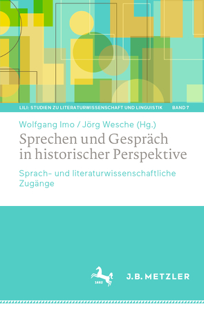 Sprechen und Gespräch in historischer Perspektive von Imo,  Wolfgang, Wesche,  Jörg