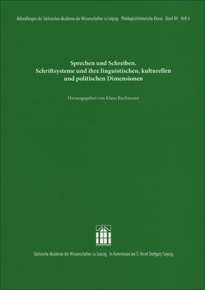 Sprechen und Schreiben. Schriftsysteme und ihre linguistischen, kulturellen und politischen Dimensionen von Bochmann,  Klaus