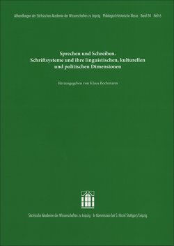 Sprechen und Schreiben. Schriftsysteme und ihre linguistischen, kulturellen und politischen Dimensionen von Bochmann,  Klaus