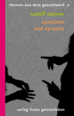 Sprechen und Sprache von Lindenberg,  Christoph, Steiner,  Rudolf