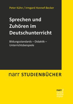 Sprechen und Zuhören im Deutschunterricht von Honnef-Becker,  Irmgard, Kuehn,  Peter