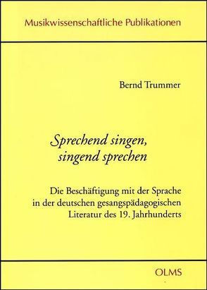 Sprechend singen, singend sprechen von Trummer,  Bernd