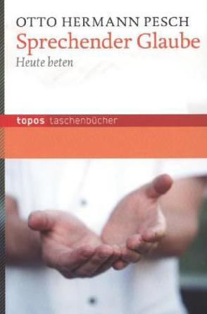 Sprechender Glaube von Pesch,  Otto Hermann