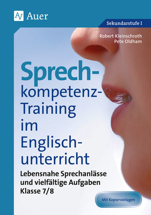Sprechkompetenz-Training im Englischunterricht 7-8 von Kleinschroth,  Robert, Oldham,  Pete