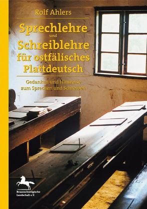 Sprechlehre und Schreiblehre für ostfälisches Plattdeutsch von Ahlers,  Rolf