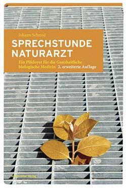 Sprechstunde Naturarzt von Schmid,  Johann