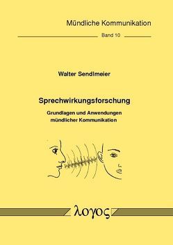 Sprechwirkungsforschung von Sendlmeier,  Walter