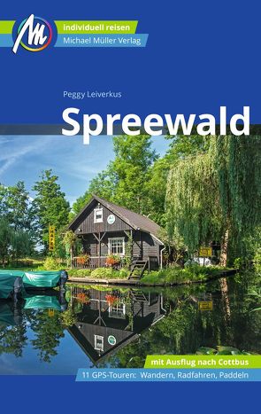 Spreewald Reiseführer Michael Müller Verlag von Leiverkus,  Peggy