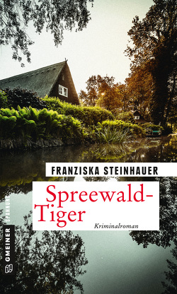 Spreewald-Tiger von Steinhauer,  Franziska