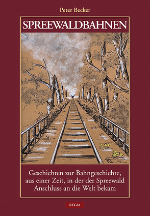 Spreewaldbahnen von Becker,  Peter