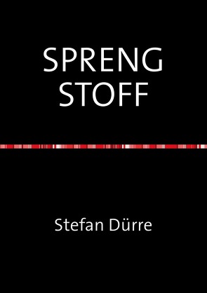SPRENG STOFF von Dürre,  Stefan