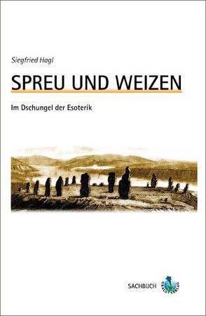 Spreu und Weizen von Hagl,  Siegfried