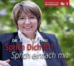 Sprich Dich fit! von Martini,  Anna