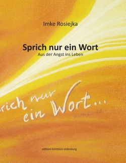 Sprich nur ein Wort von Rosiejka,  Imke