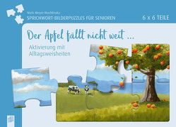 Sprichwort-Bilderpuzzles für Senioren: Der Apfel nicht weit … von Meyer-Muchlinski,  Niels
