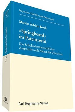 „Springboard“ im Patentrecht von Koch,  Martin