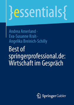 Best of springerprofessional.de: Wirtschaft im Gespräch von Amerland,  Andrea, Breinich-Schilly,  Angelika, Krah,  Eva-Susanne