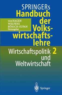 Springers Handbuch der Volkswirtschaftslehre 2 von Börsch-Supan,  Axel, Hagen,  Jürgen v., Welfens,  Paul J.J.