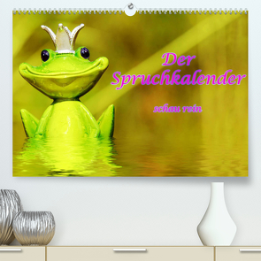 Spruchkalender – schau rein (Premium, hochwertiger DIN A2 Wandkalender 2022, Kunstdruck in Hochglanz) von Brunner-Klaus,  Liselotte