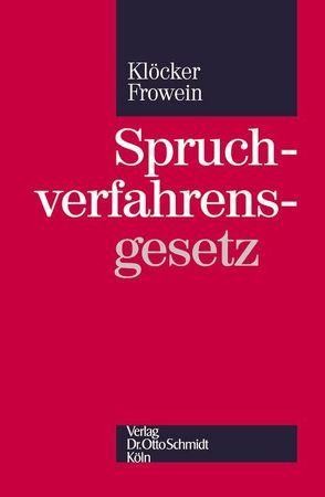 Spruchverfahrensgesetz von Frowein,  Georg A., Kloecker,  Ingo