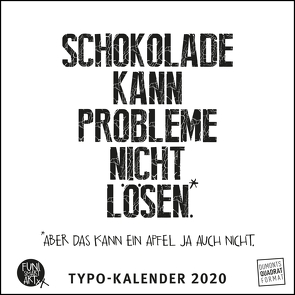 Sprüche im Quadrat 2020 – Typo-Kalender von FUNI SMART ART – Funny Quotes – Quadrat-Format 24 x 24 cm – 12 Monatsblätter mit typografisch gestalteten Sprüchen von DUMONT Kalenderverlag, FUNI SMART ART